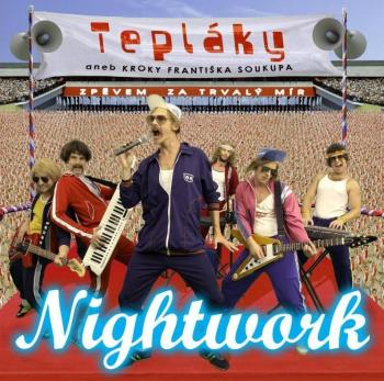 Nightwork, Tepláky aneb Kroky Františka Soukupa, CD