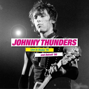 THUNDERS, JOHNNY - LIVE IN OSAKA 91 & DETROIT 80, Vinyl