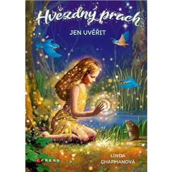 Hvězdný prach: Jen uvěřit (978-80-264-3091-9)