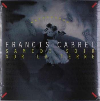 CABREL, FRANCIS - Samedi soir sur la Terre, Vinyl