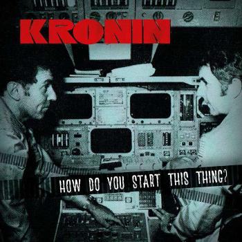 Kronin - How Do You Start This Thing?, CD