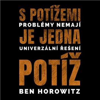 S potížemi je jedna potíž