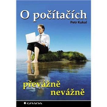 O počítačích převážně nevážně (978-80-247-2065-4)