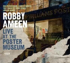 Robby Ameen, AMEEN, ROBBY - LIVE AT THE POSTER MUSEUM 1 CD, CD