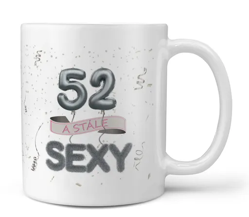 Hrnček Stále sexy (vek: 52)