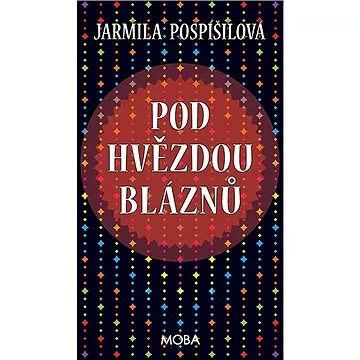 Pod hvězdou bláznů (978-80-243-6745-3)