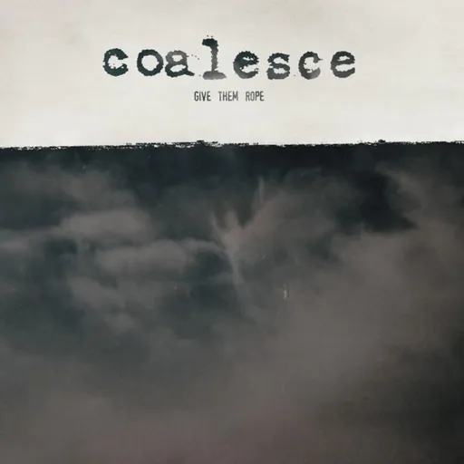 COALESCE - GIVE THEM ROPE LTD. LP
