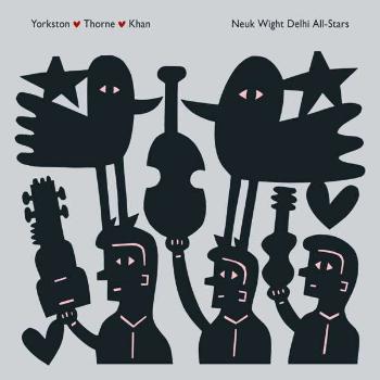 YORKSTON/THORNE/KHAN - NEUK WIGHT DELHI ALL-STARS, CD