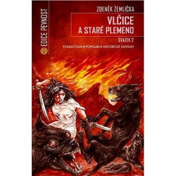 Vlčice a staré plemeno - Svazek II. (978-80-742-5221-1)