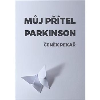 Můj přítel parkinson (999-00-030-5738-9)