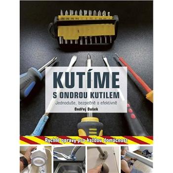 Kutíme s Ondrou Kutilem (978-80-264-1446-9)