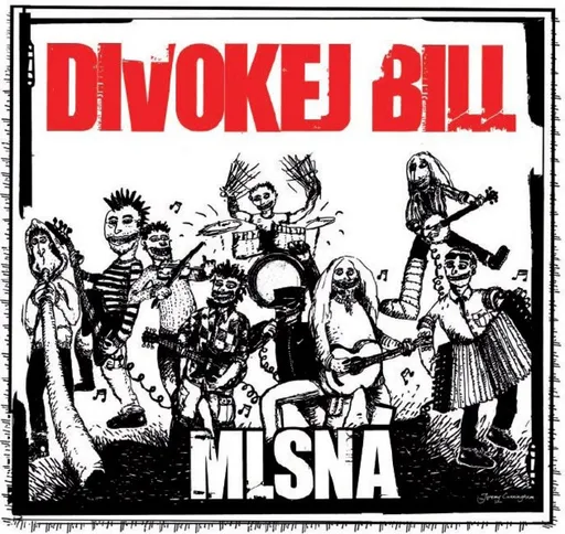 Divokej Bill, Mlsná, CD