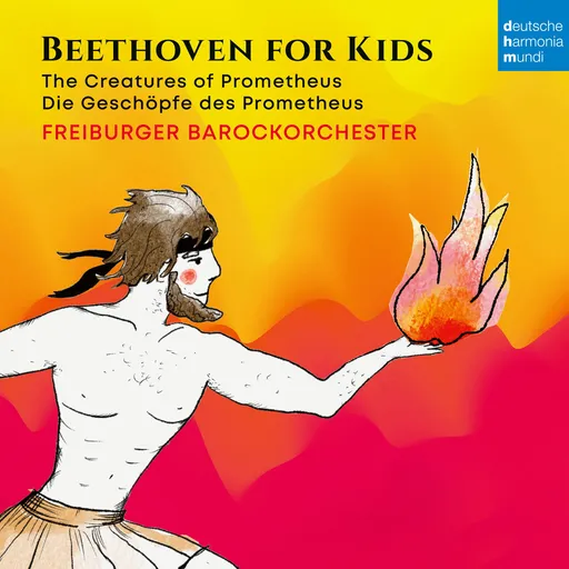 Freiburger Barockorchester, FREIBURGER BAROCKORCHESTE - Beethoven für Kinder: Prometheus CD, CD