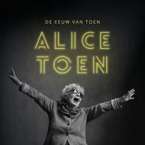 Alice Toen, DE EEUW VAN TOEN, CD