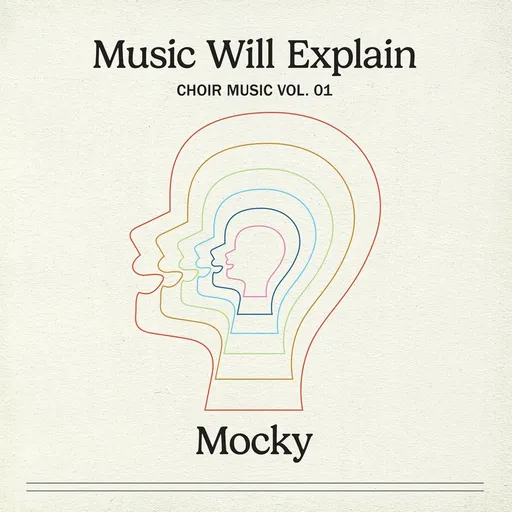 MUSIC WILL EXPLAIN (CHOIR MUSIC VOL. 1)