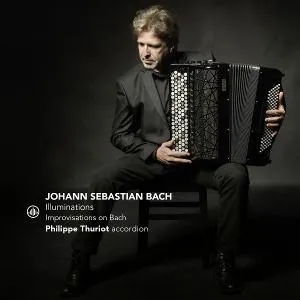 Philippe Thuriot, Thuriot Philippe Illuminations Improvisations on Bach CD, CD