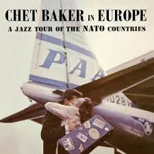 Chet Baker: In Europe: A Jazz Tour Of The Nato Countries LTD LP