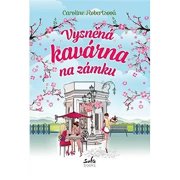 Vysněná kavárna na zámku (9788088250111)