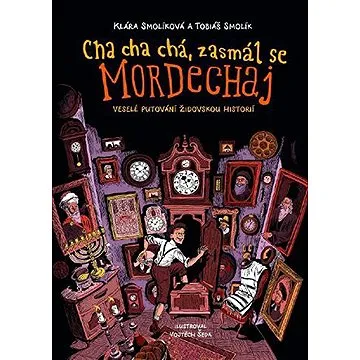 Cha cha chá, zasmál se Mordechaj (9788025733639)