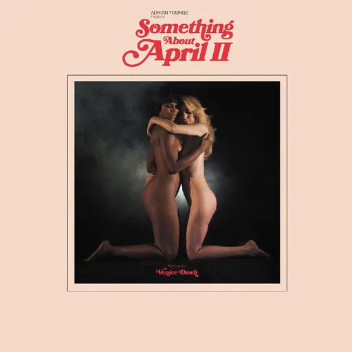 ADRIAN YOUNGE PRESENTS: SOMETHING ABOUT APRIL II
