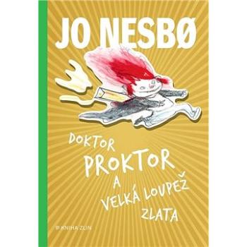 Doktor Proktor a velká loupež zlata (978-80-766-2197-8)