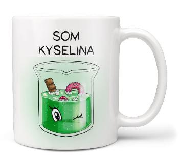 Hrnček Som kyselina