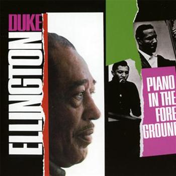 ELLINGTON, DUKE - PIANO IN THE FOREGROUND, CD