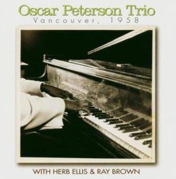 PETERSON, OSCAR -TRIO- - VANCOUVER 1958, CD