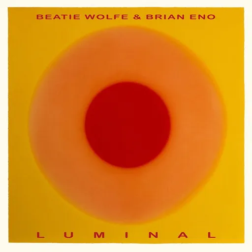 ENO BRIAN/WOLFE BEATIE - Luminal