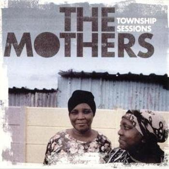 MOTHERS - TOWNSHIP SESSIONS, CD