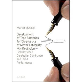 Development of Test Baterries for Diagnostics of Motor Laterality Manifestation (9788024623061)