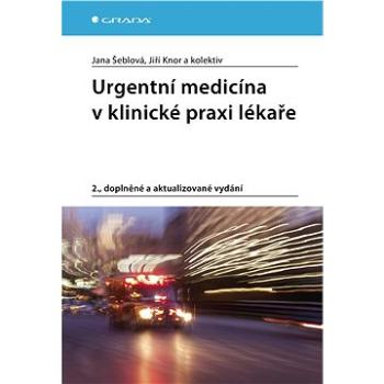 Urgentní medicína v klinické praxi lékaře (978-80-271-0596-0)