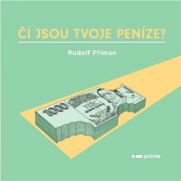 Čí jsou tvoje peníze? (978-80-765-0284-0)
