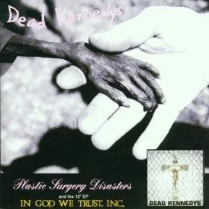 Dead Kennedys, PLASTIC SURGERY../IN GOD, CD