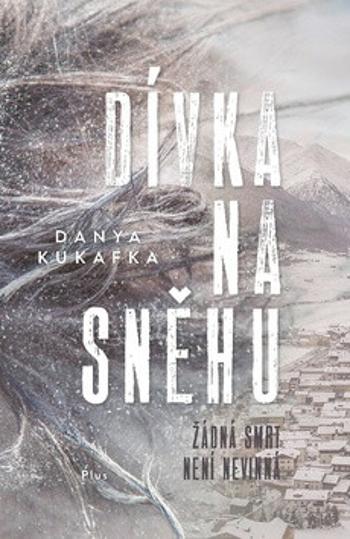 Dívka na sněhu - Danya Kukafka