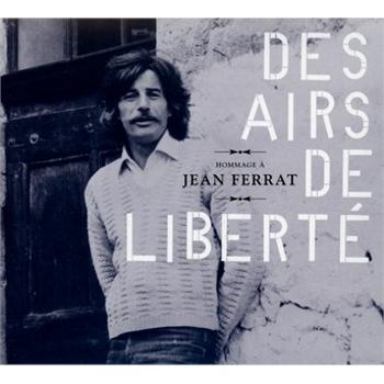 Ferrat, Jean.=Trib= - Des Airs De Liberté, CD