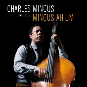 MINGUS, CHARLES - MINGUS AH UM, Vinyl