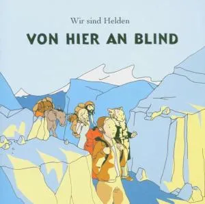 Wir sind Helden, VON HIER AN BLIND, CD