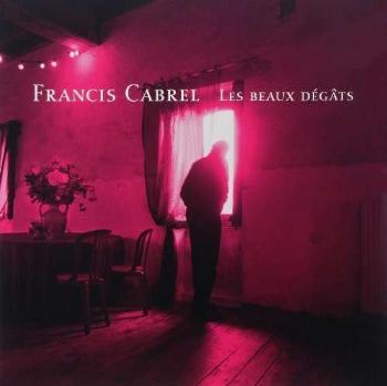 CABREL, FRANCIS - Les beaux dégats, Vinyl