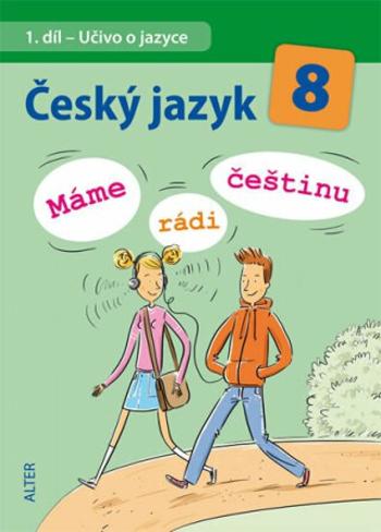 Český jazyk 8/I. díl - Učivo o jazyce - Máme rádi češtinu - Hana Hrdličková, Klíma I.