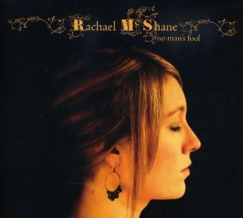 MCSHANE, RACHAEL - NO MAN'S FOOL, CD