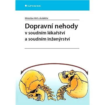Dopravní nehody v soudním lékařství a soudním inženýrství (978-80-247-4308-0)