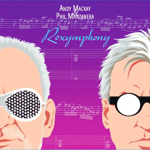 Andy Mackay and Phil Manzanera, Roxymphony Andy Mackay & Phil Manzanera CD, CD