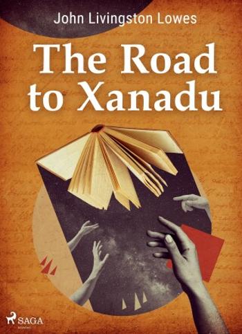 The Road to Xanadu - John Livingstone Lowes - e-kniha