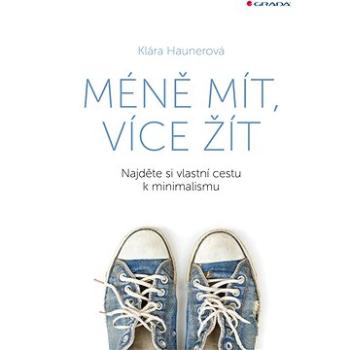 Méně mít, více žít (978-80-271-2562-3)