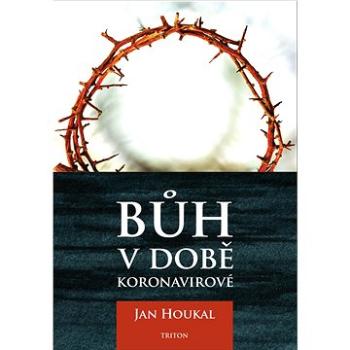 Bůh v době koronavirové (978-80-7553-913-7)