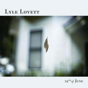 LOVETT LYLE - 12TH OF JUNE, CD