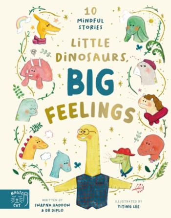 Little Dinosaurs, Big Feelings - Haddow Swapna