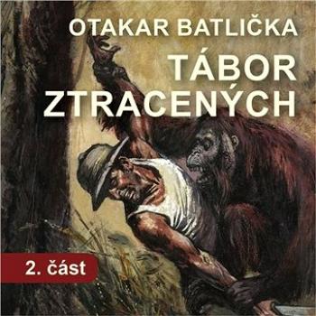 Tábor ztracených - 2. část