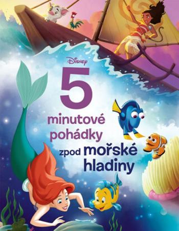Disney 5minutové pohádky zpod mořské hladiny - kolektiv autorů